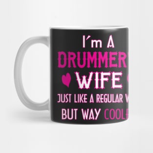 I'm A Drummer's Wife Mug